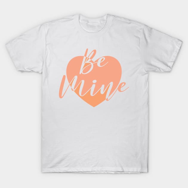 Be Mine Love T-shirt T-Shirt by Fouadart